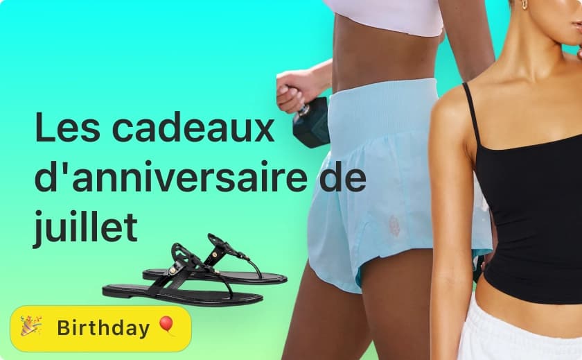 Les cadeaux d'anniversaire de juillet