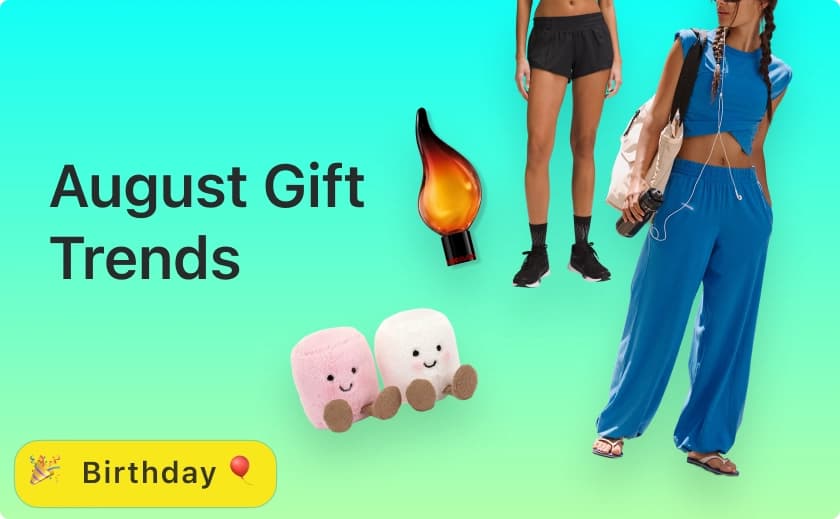 August Gift Trends