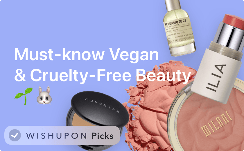 Vegan and Cruelty-Free Beauty Products Should Be on Your Wish List 🌱🐰