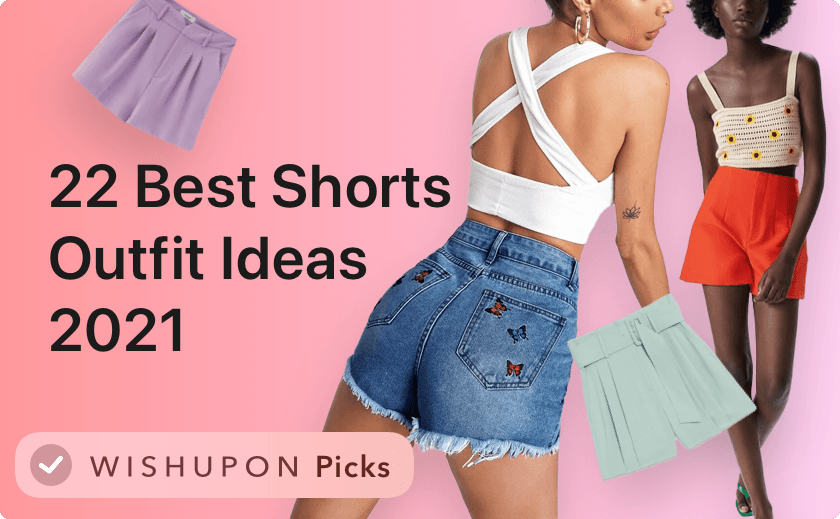 22 Best Shorts Outfit Ideas 2021 🩳