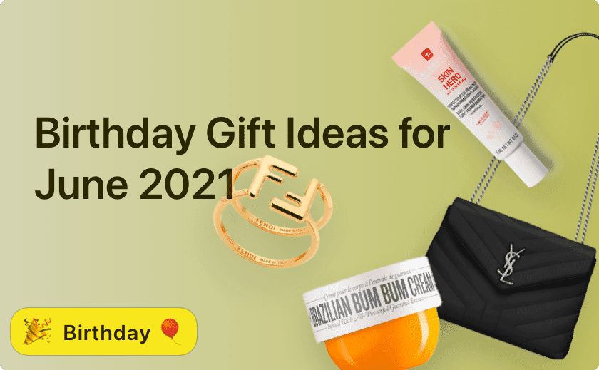 Birthday Gift Ideas for June 2021 🎁🎂🎉