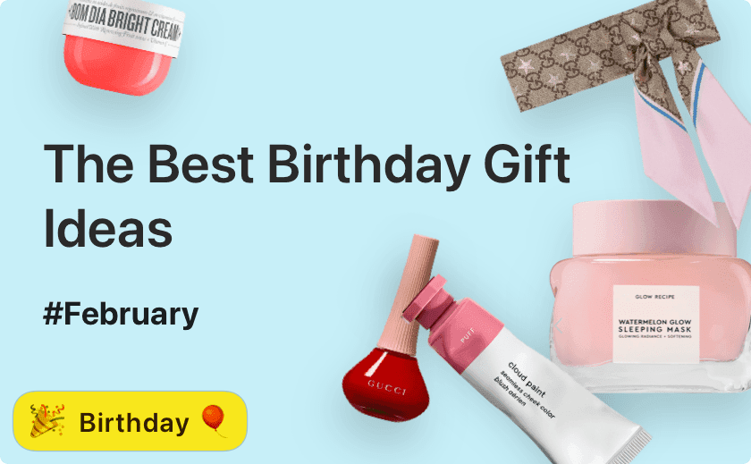 The Birthday Gift Ideas to Put a Smile on Their Face 😊🎁 #February #2022