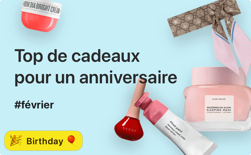 Top de cadeaux pour un anniversaire 😊🎁