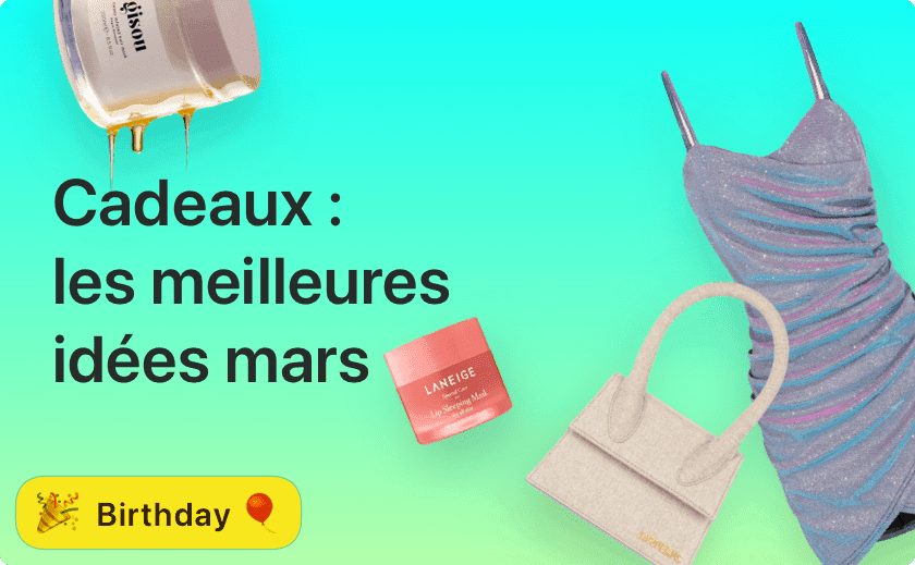 Cadeaux : les meilleures idées mars 2022 🎁❤️