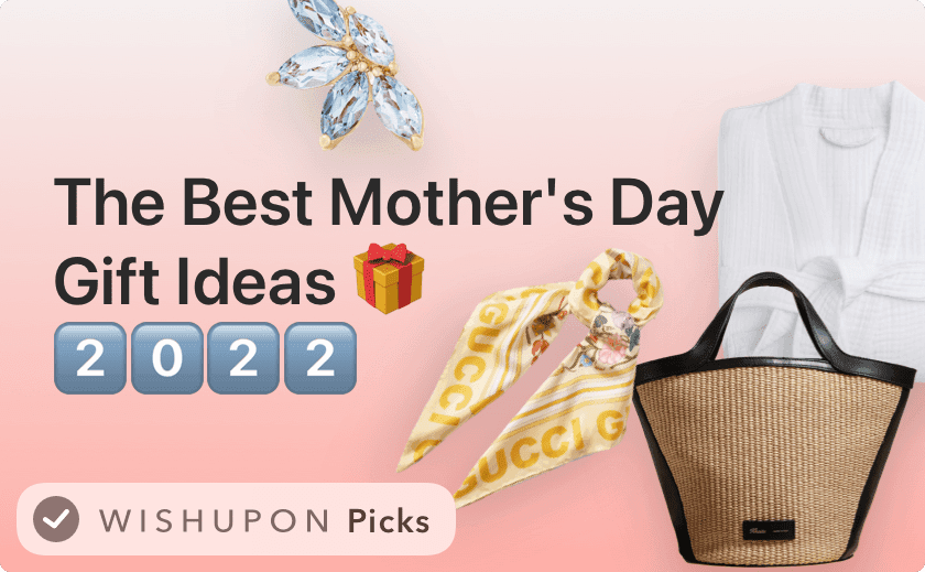 The Best Mother's Day Gift Ideas 🎁 2️⃣0️⃣2️⃣2️⃣