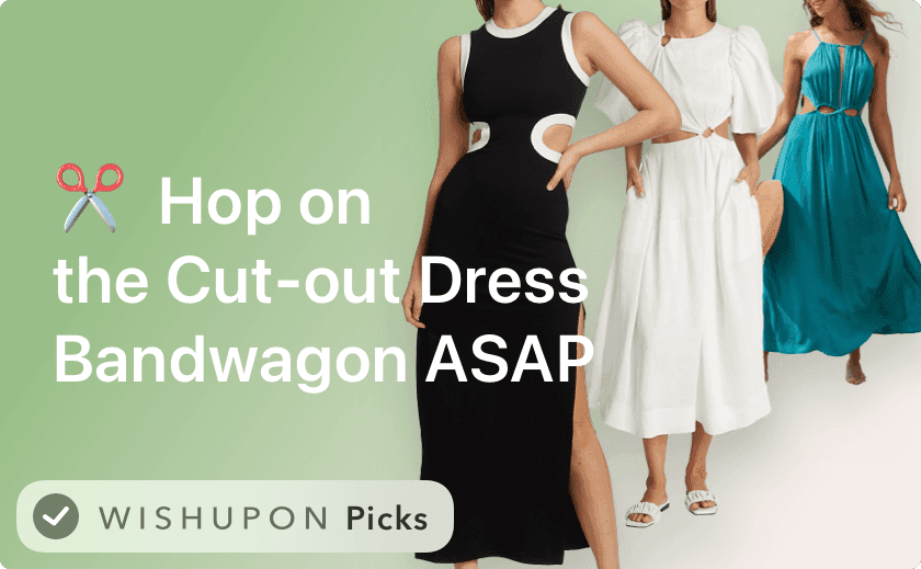 Cut-Out Dresses at The Top of Everyone’s Shopping Lists 👗✂️