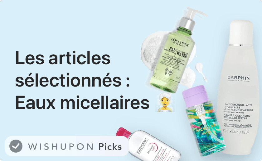 Les articles sélectionnés : Eaux micellaires 💦🧖‍♀️