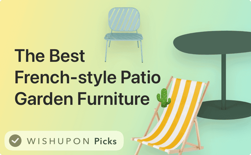 The Best French-style Patio and Garden Furniture 🌵🛋☀️🌷