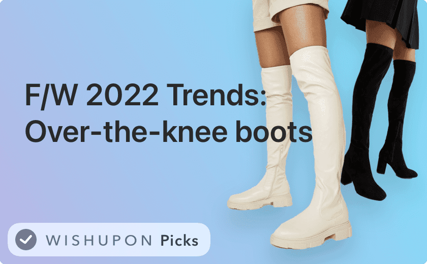 Fall/Winter 2022 Fashion Trends: Over-the-knee boots 👢