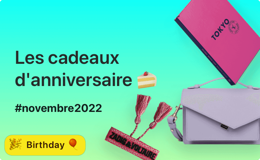 Les idées de cadeaux d'anniversaire à offrir absolument 🎁🍰 - novembre 2022
