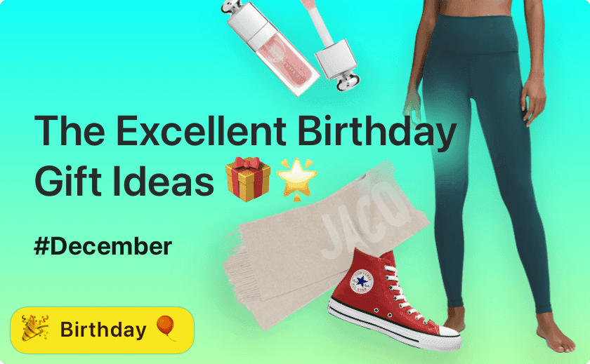 Here Are Excellent Birthday Gift Ideas 🎁🌟