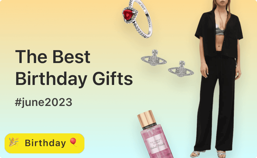 June 2023: The Best Birthday Gifts 🥳🎁💝