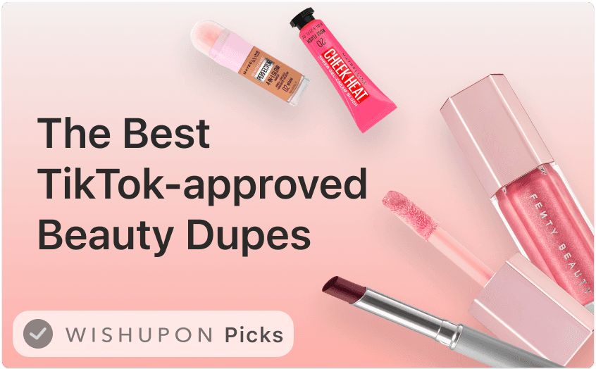 The Best TikTok-approved Beauty Dupes 💄