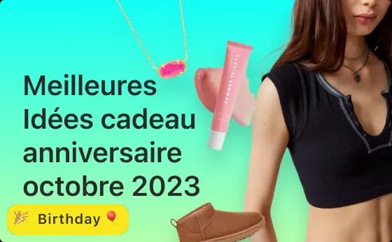 Les Meilleures Idées Cadeau Anniversaire Octobre 2023