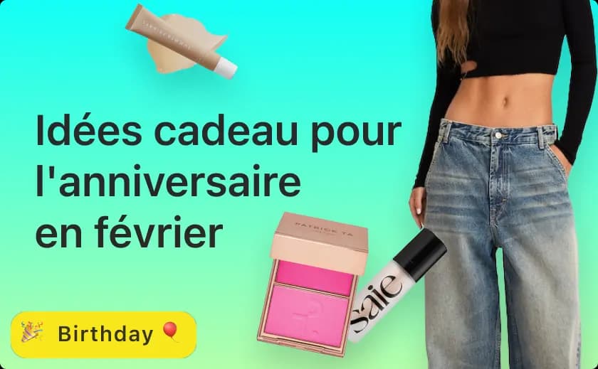 Idées cadeau pour l'anniversaire en février 2024