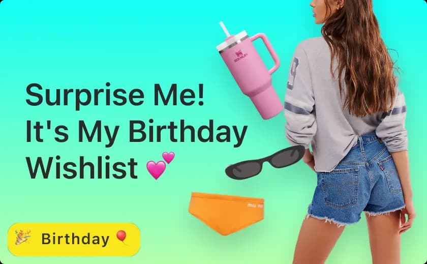 Surprise Me, it is My Birthday Wishlist