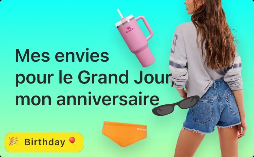 Mes Envies pour le Grand Jour, pour Mon Anniversaire
