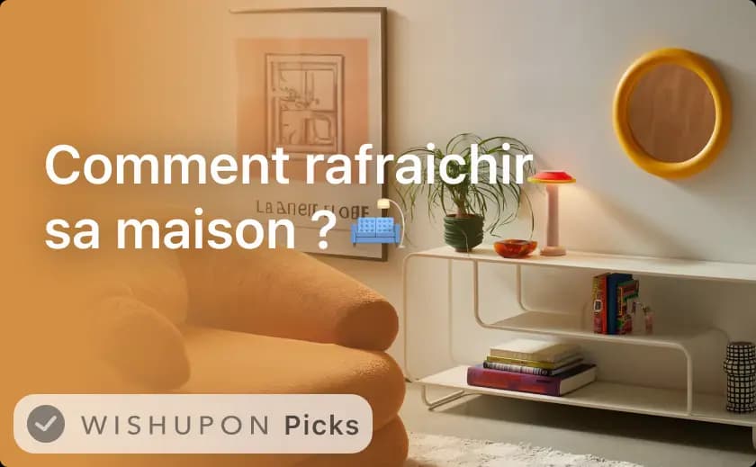 Comment rafraichir sa maison ?