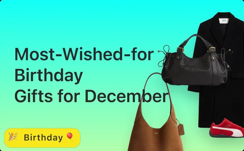 Most-Wished-for Birthday Gifts for December