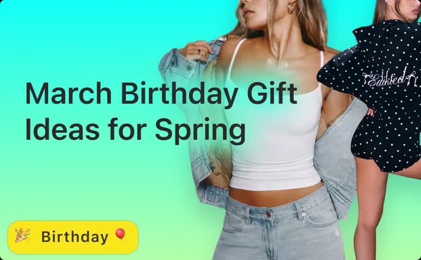 March Birthday Gift Ideas for Spring