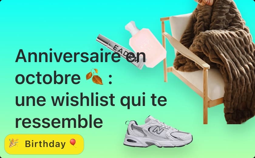 Anniversaire en octobre 🍂 : une wishlist qui te ressemble