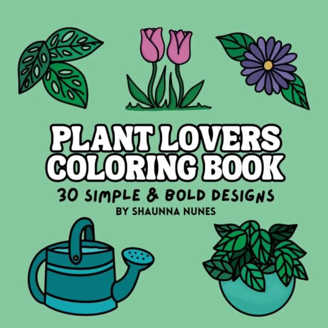 Plant Lovers, A Coloring Book: Simple and Bold Coloring for Adults