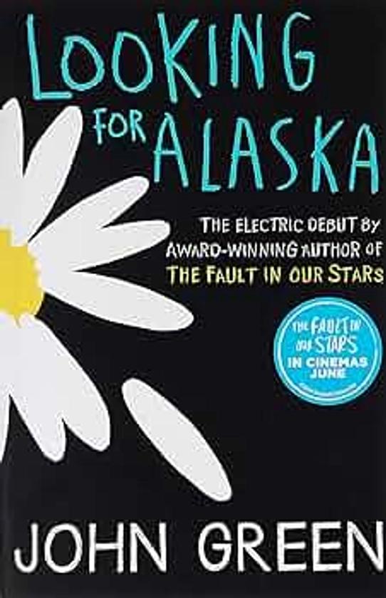 Looking for Alaska : Green, John: Amazon.in: Books