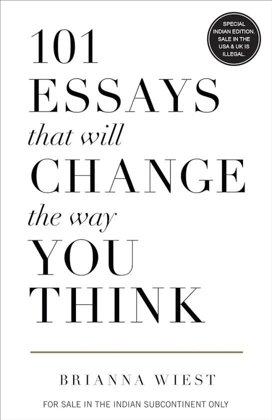 101 Essays That Will Change The Way You Think : Brianna Wiest: Amazon.in: Books