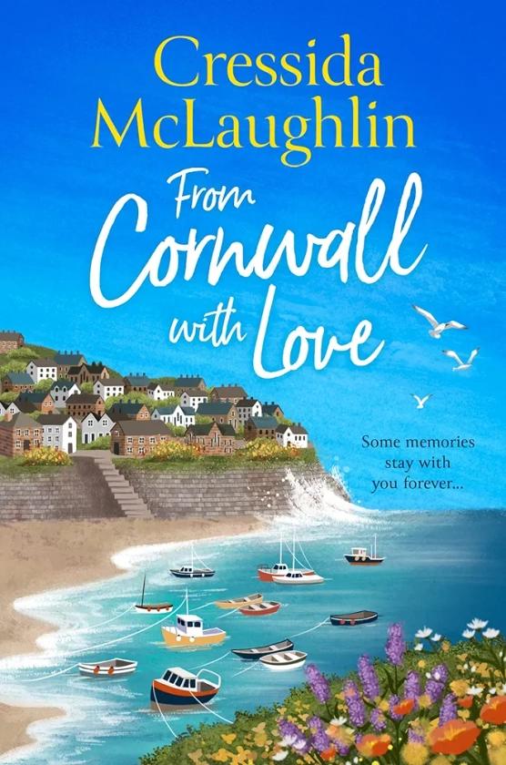 From Cornwall with Love: escapist and romantic holiday reading, perfect for Summer 2023: Book 8 (The Cornish Cream Tea series)